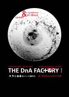THE DnA FACTORY MRSS exhibiting at Chelsea Arts Club with 'Seeds & A Symphony of Ideas'
