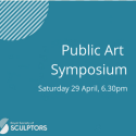 Public Art Symposium Saturday 29 April 2023 at 6.30pm