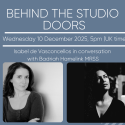 Behind the Studio Doors 10 December 2025 Badriah Hamelink MRSS + Isabel de Vasconcellos