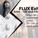 FLUX EXHIBITION FEATURING THE DnA FACTORY MRSS